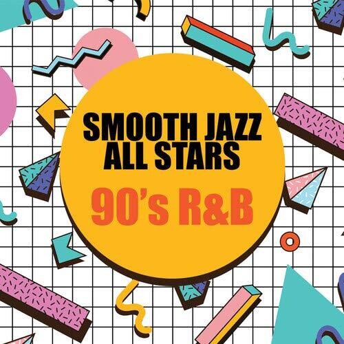 The Smooth Jazz All Stars - 90's R&B