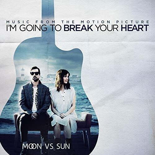 Moon vs Sun - I'm Going To Break Your Heart (Original Soundtrack)