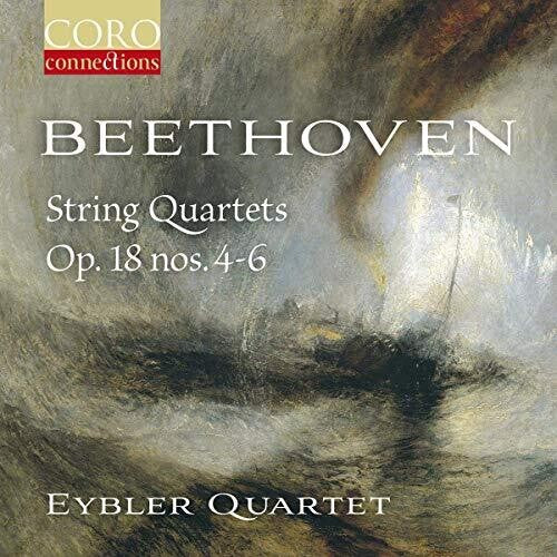 Beethoven/ Eybler Quartet - String Quartets 18 4-6