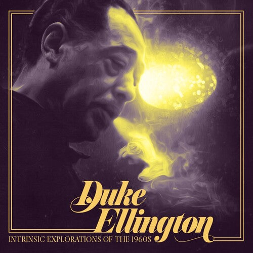 Duke Ellington - Intrinsic Explorations of the 1960S