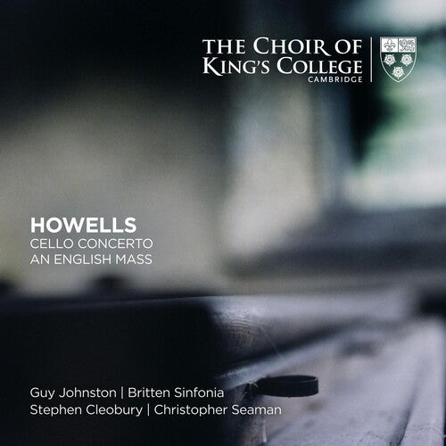 Choir of King's College Cambridge - Howells: Cello Concerto An English Mass