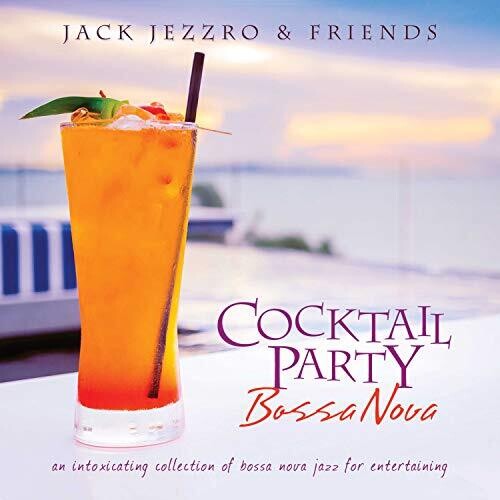 Jack Jezzro - Cocktail Party Bossa Nova
