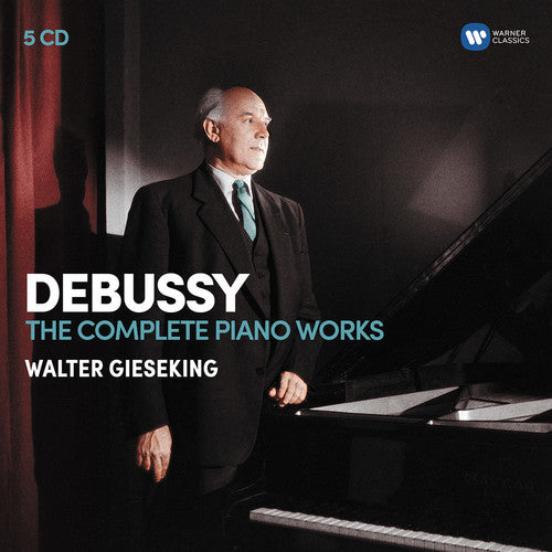 Walter Gieseking - Debussy: The Complete Piano Works