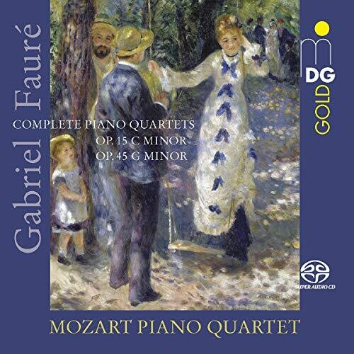 Faure/ Mozart Piano Quartet - Complete Piano Quartets