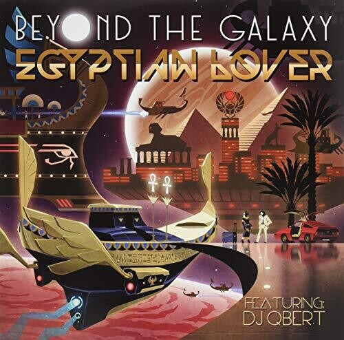 Egyptian Lover & D.J. Q Bert - Beyond The Galaxy