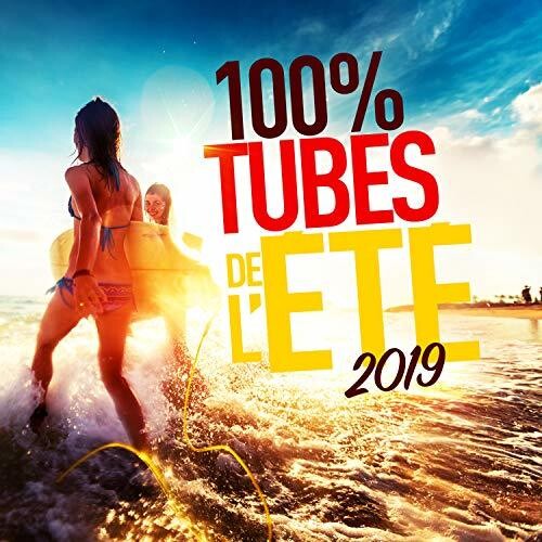 100% Tubes De L'Ete 2019/ Various - 100% Tubes De L'Ete 2019 / Various