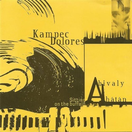 Kampec Dolores - Sitting on the Buffalo