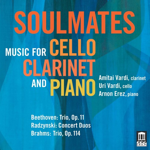 Beethoven/ Vardi/ Erez - Soulmates - Music for Cello, Clarinet & Pia