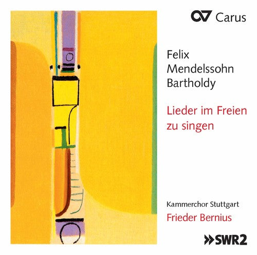 Bartholdy/ Stuttgart/ Bernius - Mendelssohn: Lieder Im Freien Zu Singen