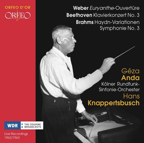 Beethoven/ Cologne Radio Orchestra - Knappertsbusch: Weber, Beethoven & Brahms
