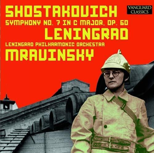 Yevgeny Mravinsky / Leningrad Philharmonic Orch. - Shostakovich: "Leningrad" Symphony, No. 7 in C, Opus 60