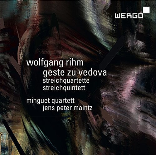 Rihm/ Minguet Quartett/ Maintz - Wolfgang Rihm: Geste Zu Vedova