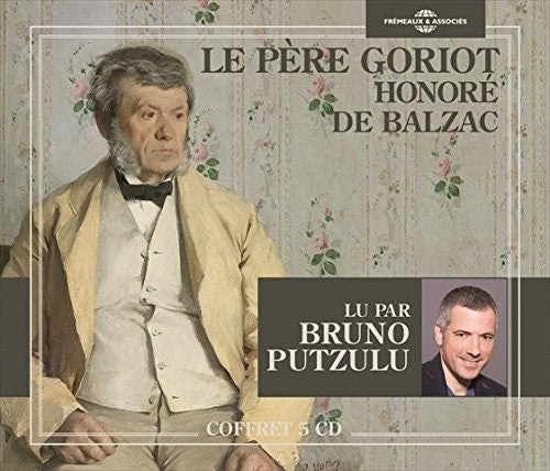 Balzac/ Putzulu - Le Pere Goriot