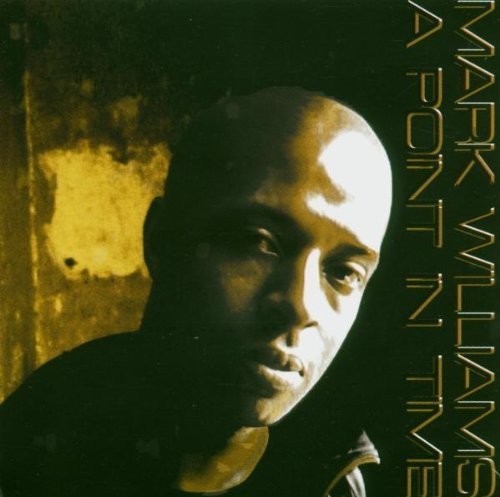 Mark Williams - Point In Time