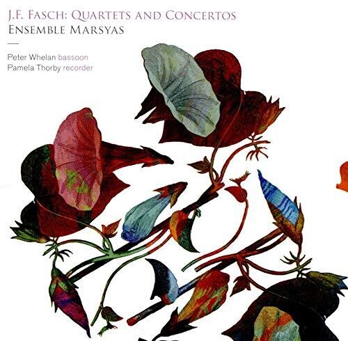 Fasch/ Ensemble Marsyas/ Thorby - Quartets & Concertos