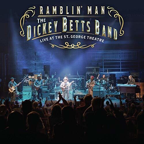 Dickey Betts - Ramblin' Man Live At The St. George Theatre