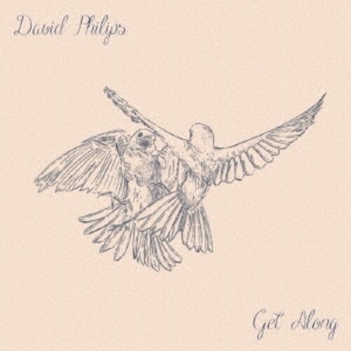 David Philips - Get Along (Japanese Bonus Tracks)