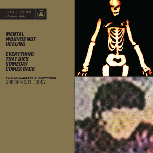Uniform & the Body - Mental Wounds Not Healing / Everything That Dies S
