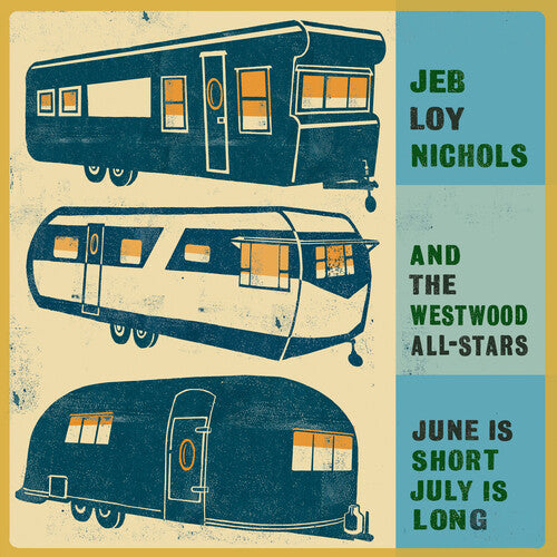 Jeb Nichols Loy/ Westwood All-Stars - June Is Short July Is Long