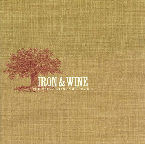 Iron & Wine - The Creek Drank The Cradle