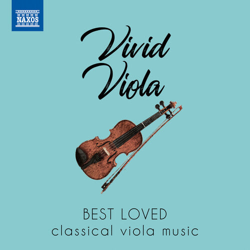 Various Artists - Vivid Viola: Best Loved Classical Viola Music
