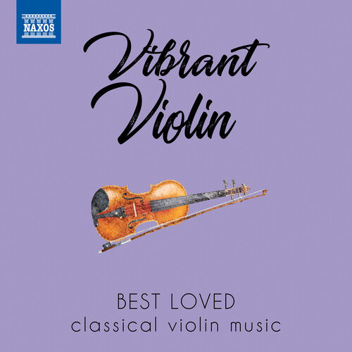 Vibrant Violin/ Various - Vibrant Violin: Best Loved Classical Violin Music