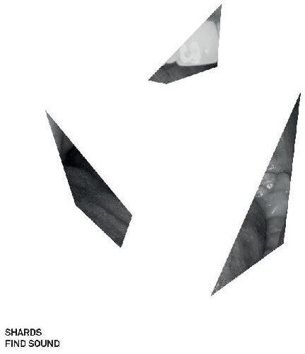 The Shards - Find Sound