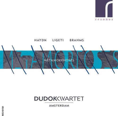 Dudok Kwartet - Metamorphoses: Haydn, Ligeti & Brahms
