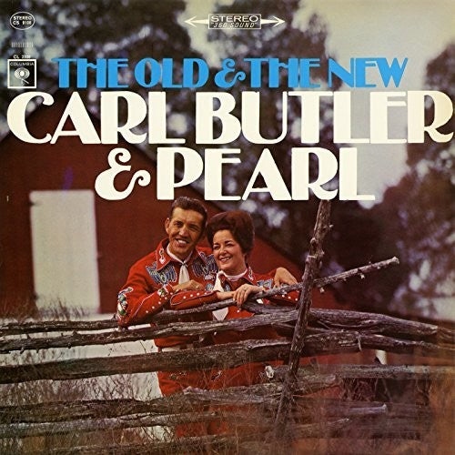 Carl Butler & Pearl - Old and New