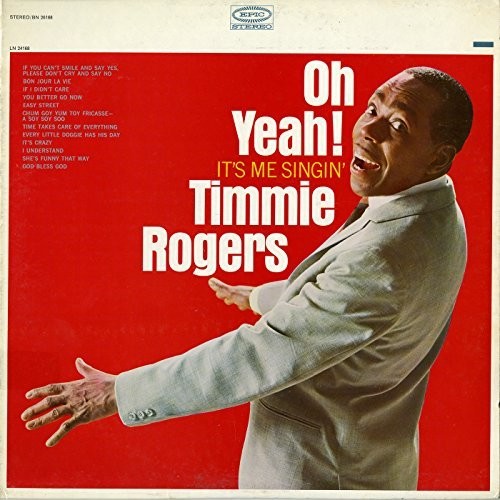 Timmie Rogers - Oh Yeah! It's Me Singin'