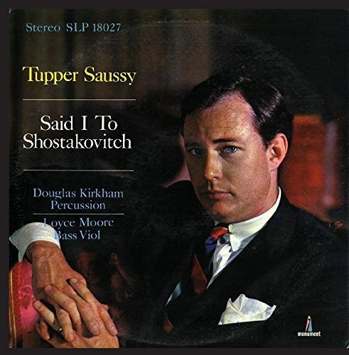 Tupper Saussy - Said I to Shostakovitch