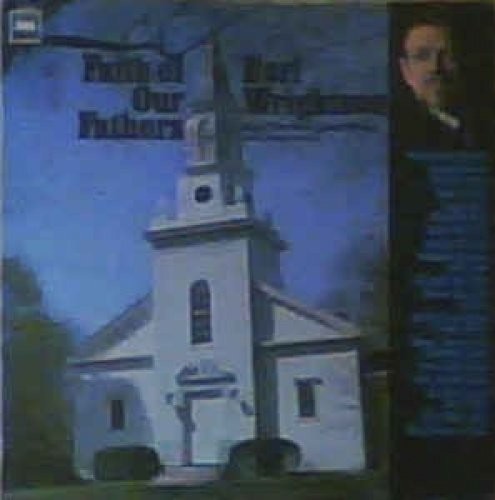Earl Wrightson - Faith of Our Fathers