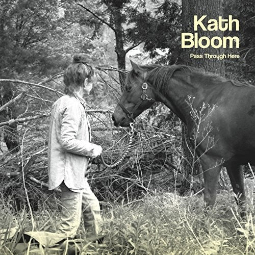 Kath Bloom - Pass Through Here