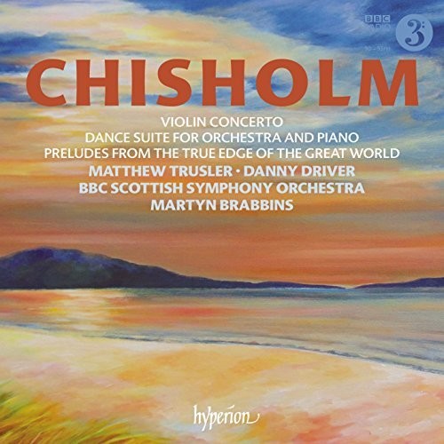 Chisholm/ BBC Scottish Symphony Orch - Chisholm: Violin Concerto And Dance Suite