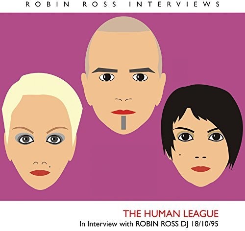 Human League - Interview With Robin Ross 18/10/95