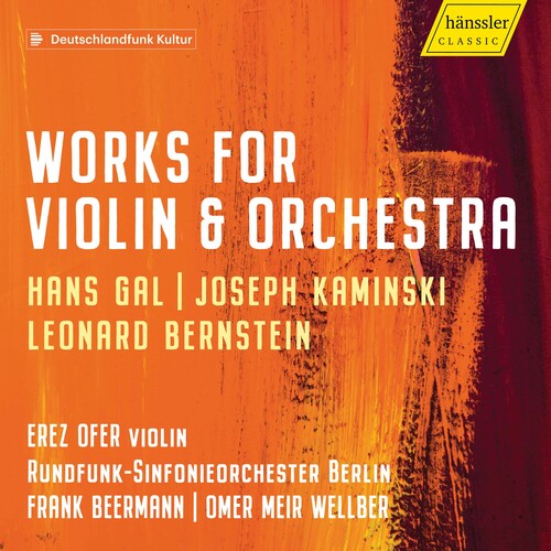 Bernstein/ Ofer/ Wellber - Works for Violin & Orchestra