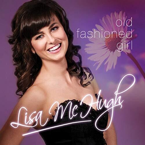 Lisa McHugh - Old Fashioned Girl