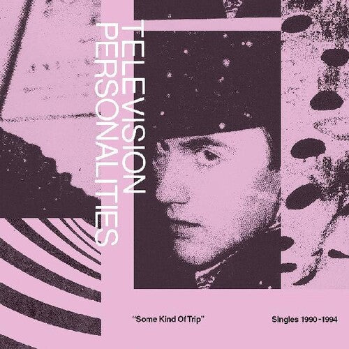 Television Personalities - Some Kind Of Trip (singles 1990-1994)