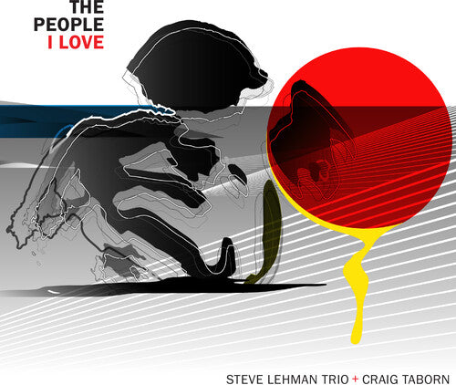 Steve Lehman / Craig Taborn - The People I Love
