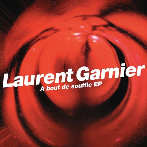 Laurent Garnier - A Bout De Souffle