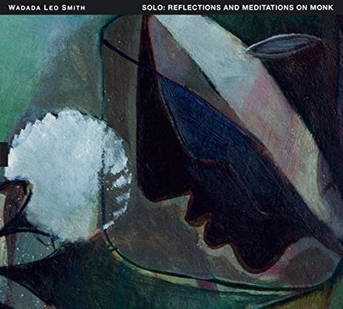 Wadada Smith Leo - Solo - Reflections & Meditations On Monk