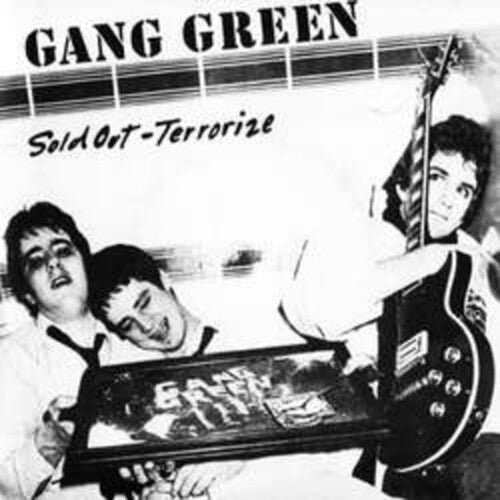 Gang Green - Sold Out / Terrorize