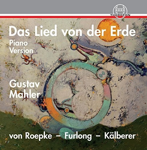 Mahler/ Kaelberer/ Furlong - Das Lied Von Der Erde