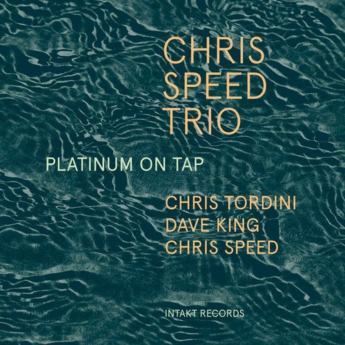 Chris Speed Trio - Platinum on Tap