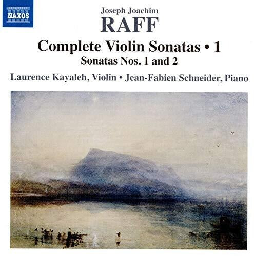 Raff/ Kayaleh/ Schneider - Complete Violin Sonatas 1