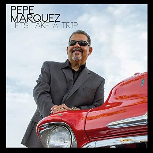 Pepe Marquez - Let's Take A Trip