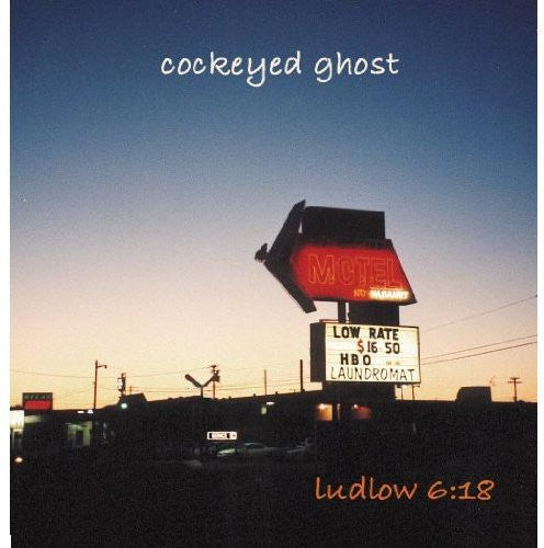 Cockeyed Ghost - Ludlow 6:18