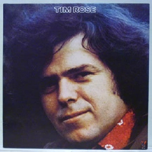Tim Rose - Tim Rose