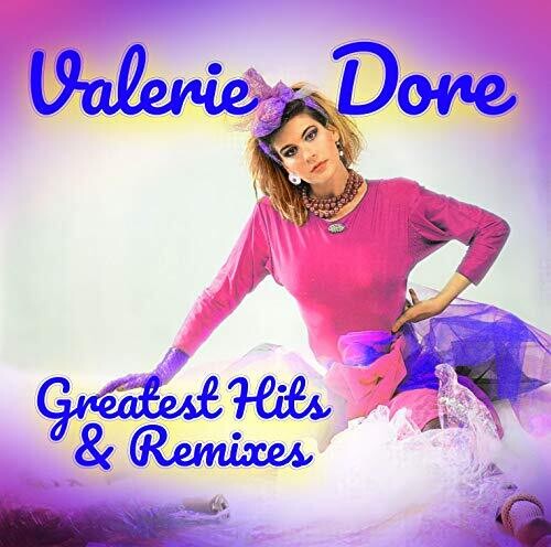 Valerie Dore - Greatest Hits & Remixes