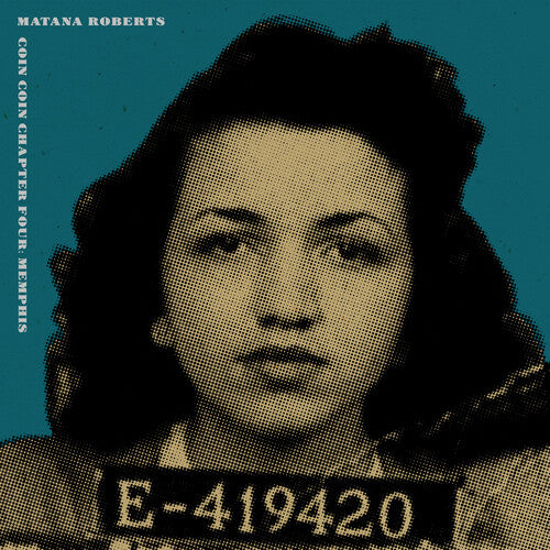 Matana Roberts - COIN COIN Chapter Four: Memphis